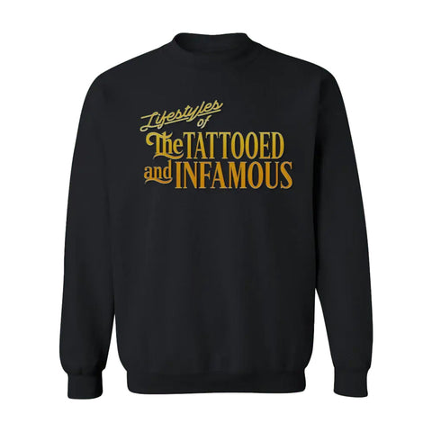 InkAddict TATTOOED AND INFAMOUS BLACK Crew Sweatshirt