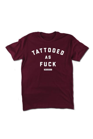 InkAddict TATTOOED AF Unisex Tee MAROON